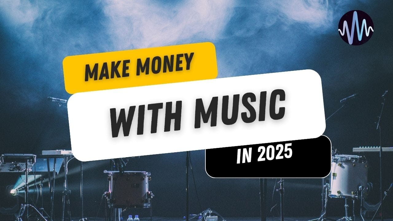 5 Ways Musicians Can (Realistically) Earn In 2025