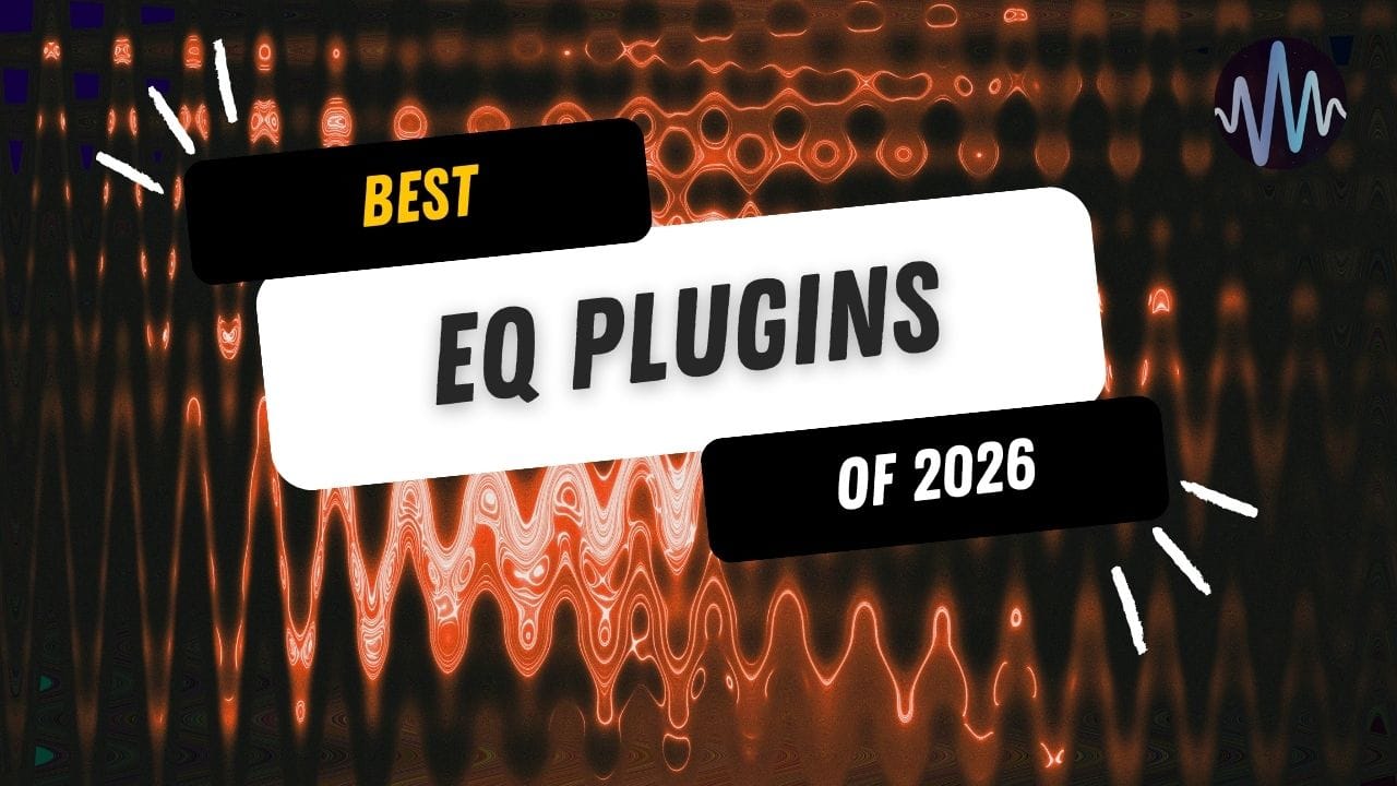 Best EQ Plugins of 2026 Post image