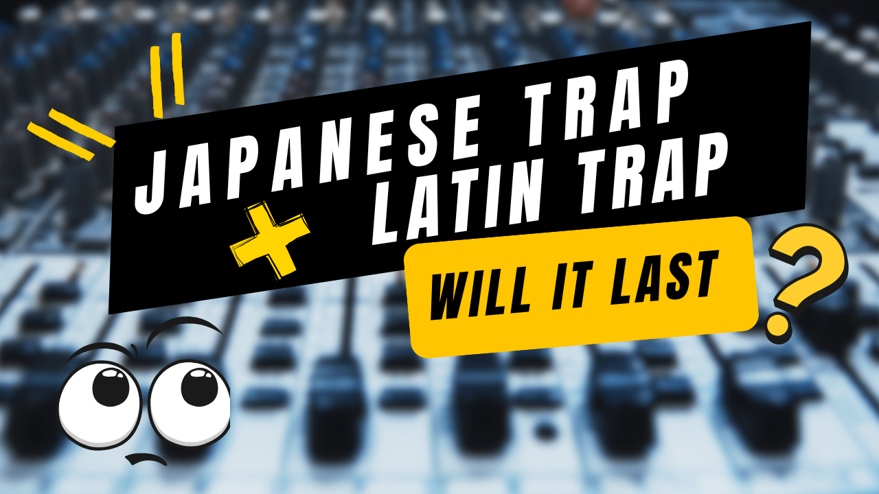 Japanese Trap & Latin Trap: Cross-over, Pop or Enduring? Post feature image