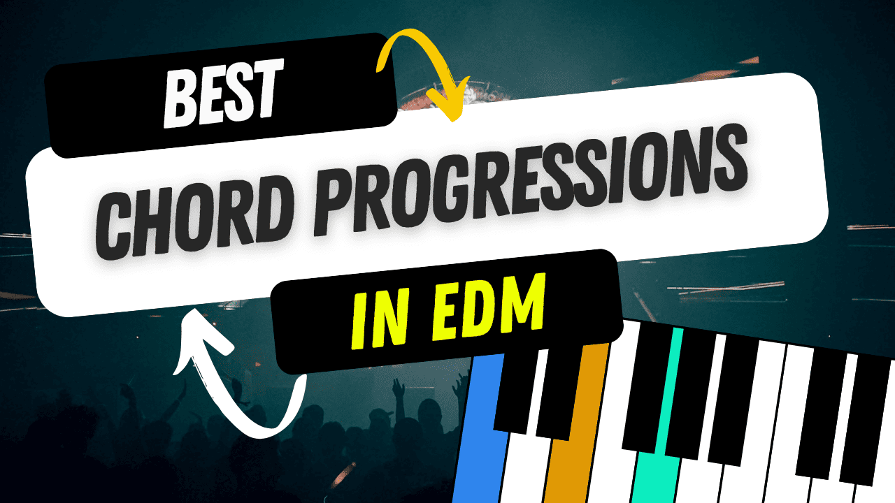 The Most Popular Chord Progressions In EDM Post feature image