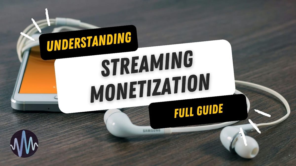 Understanding Music Streaming Monetization Post feature image